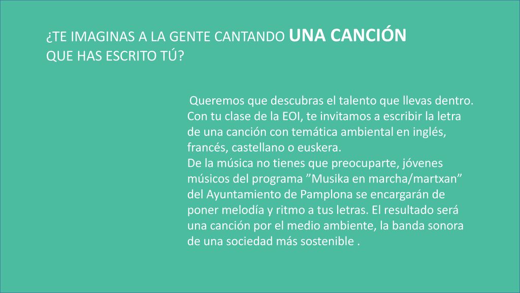 ¿TE IMAGINAS A LA GENTE CANTANDO UNA CANCIÓN QUE HAS ESCRITO TÚ