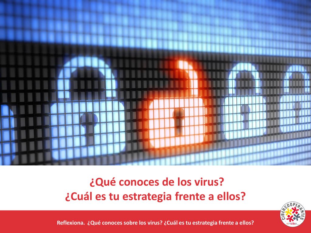 ¿Qué conoces de los virus ¿Cuál es tu estrategia frente a ellos