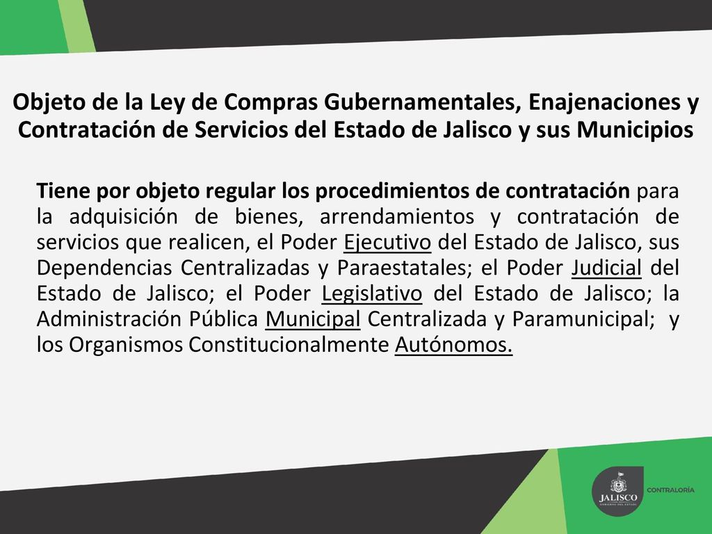 Objeto de la Ley de Compras Gubernamentales, Enajenaciones y Contratación de Servicios del Estado de Jalisco y sus Municipios