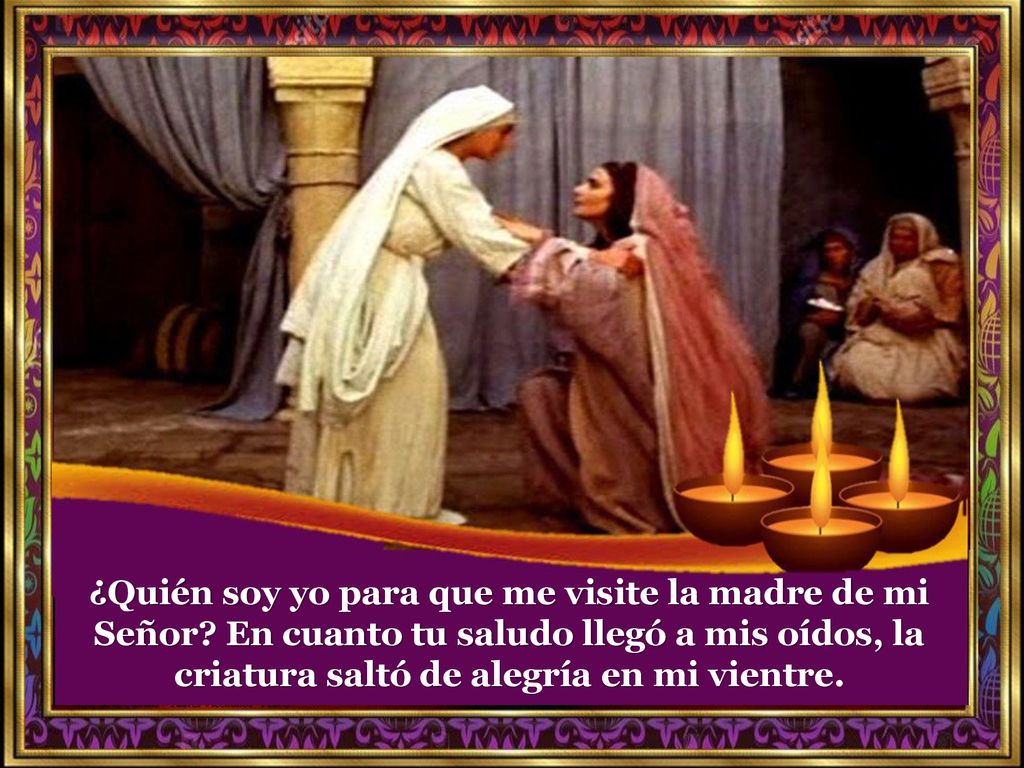 ¿Quién soy yo para que me visite la madre de mi Señor