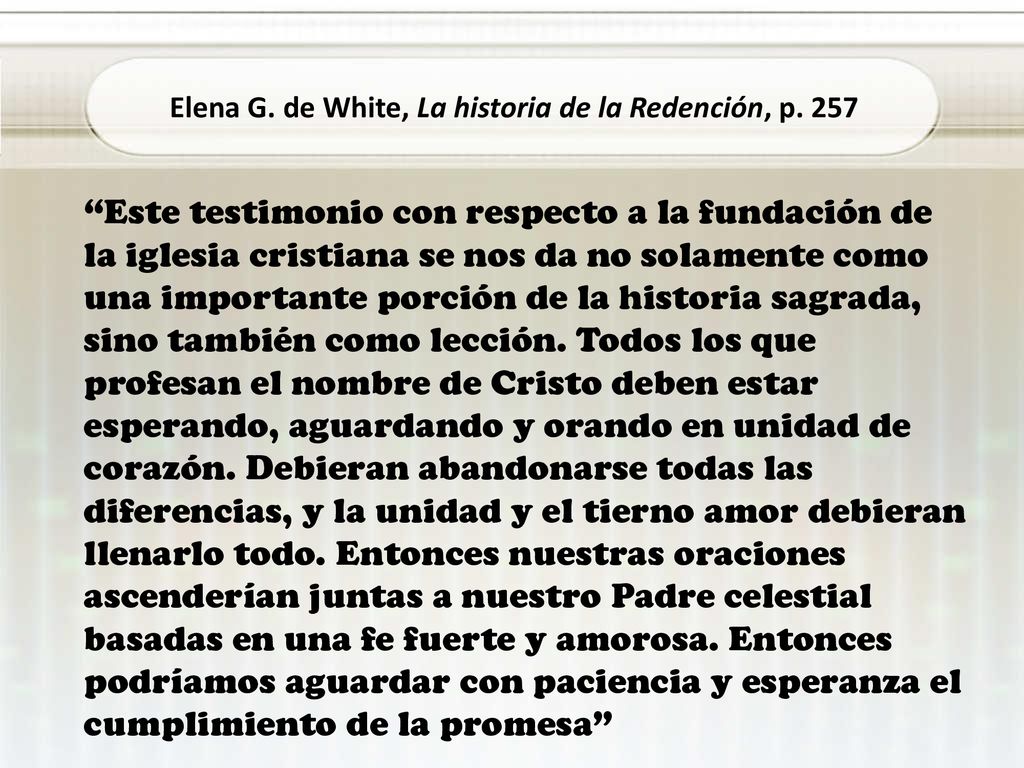 Elena G. de White, La historia de la Redención, p. 257