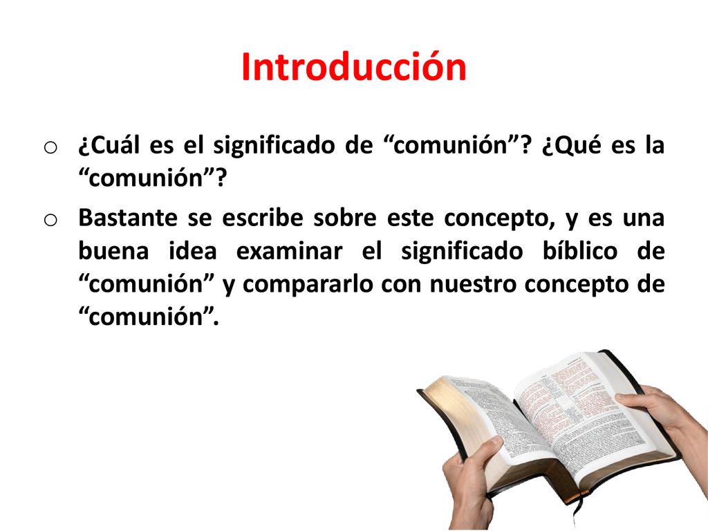 Introducción ¿Cuál es el significado de comunión ¿Qué es la comunión