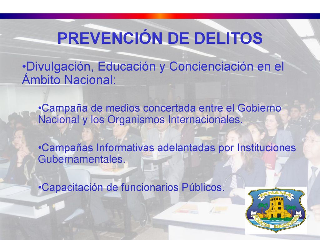 PREVENCIÓN DE DELITOS Divulgación, Educación y Concienciación en el Ámbito Nacional: