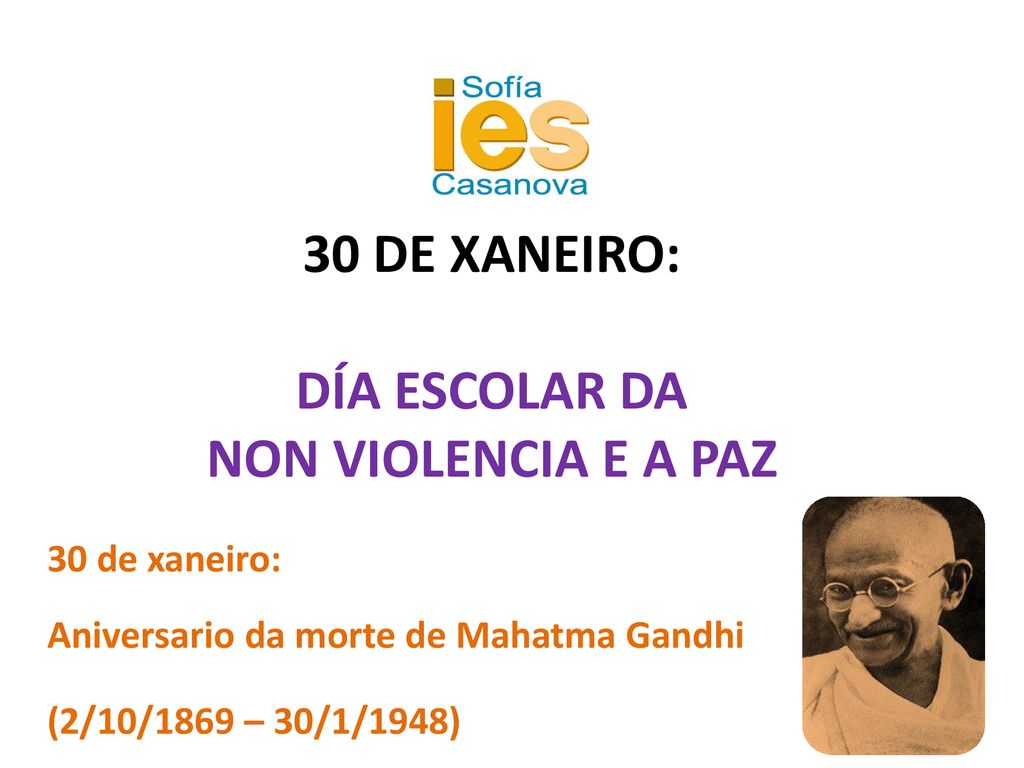 30 DE XANEIRO: DÍA ESCOLAR DA NON VIOLENCIA E A PAZ