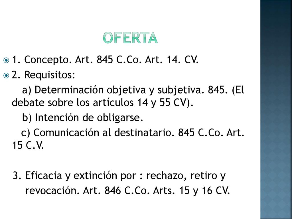 OFERTA 1. Concepto. Art. 845 C.Co. Art. 14. CV. 2. Requisitos: