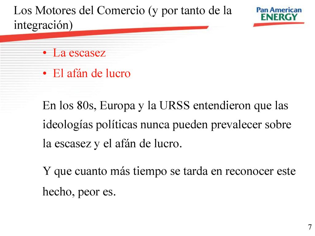 Los Motores del Comercio (y por tanto de la integración)
