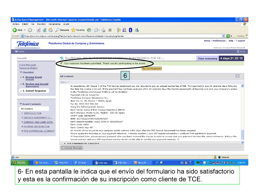 6 6- En esta pantalla le indica que el envío del formulario ha sido satisfactorio y esta es la confirmación de su inscripción como cliente de TCE.