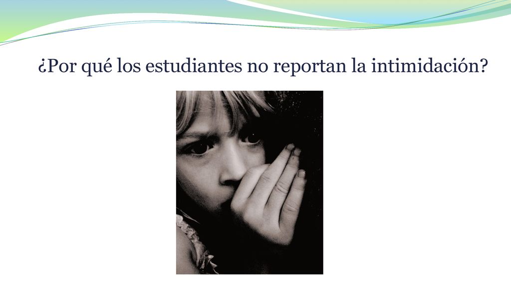 ¿Por qué los estudiantes no reportan la intimidación