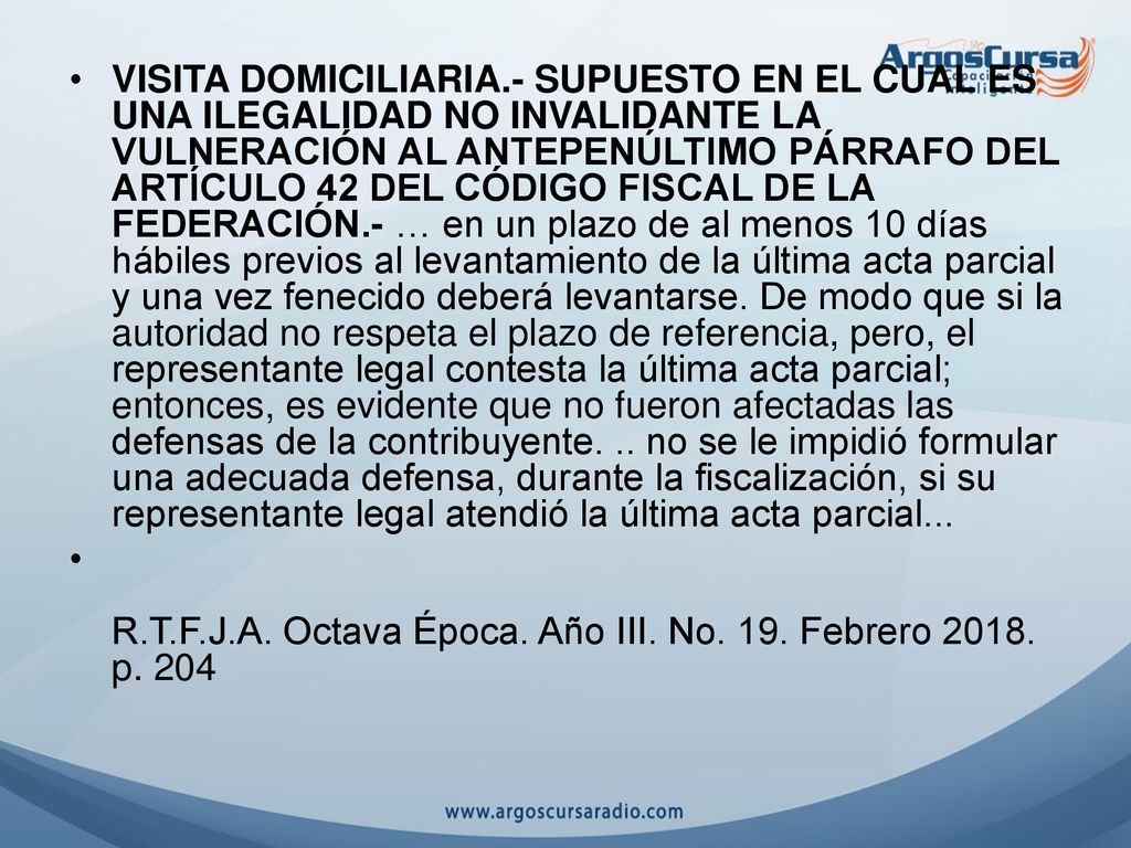 VISITA DOMICILIARIA.- SUPUESTO EN EL CUAL ES UNA ILEGALIDAD NO INVALIDANTE LA VULNERACIÓN AL ANTEPENÚLTIMO PÁRRAFO DEL ARTÍCULO 42 DEL CÓDIGO FISCAL DE LA FEDERACIÓN.- … en un plazo de al menos 10 días hábiles previos al levantamiento de la última acta parcial y una vez fenecido deberá levantarse. De modo que si la autoridad no respeta el plazo de referencia, pero, el representante legal contesta la última acta parcial; entonces, es evidente que no fueron afectadas las defensas de la contribuyente. .. no se le impidió formular una adecuada defensa, durante la fiscalización, si su representante legal atendió la última acta parcial...