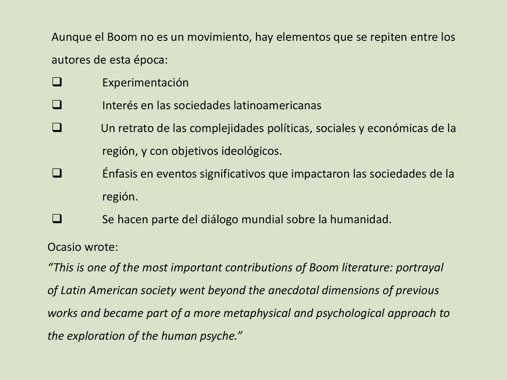 Aunque el Boom no es un movimiento, hay elementos que se repiten entre los autores de esta época: