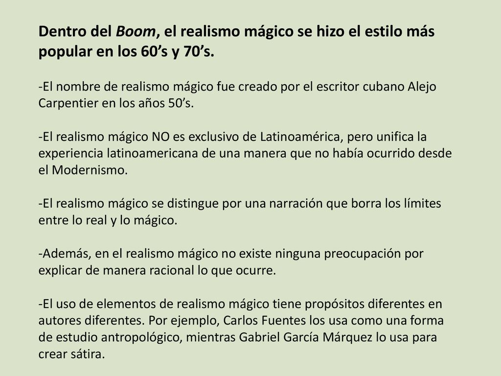 Dentro del Boom, el realismo mágico se hizo el estilo más popular en los 60’s y 70’s.