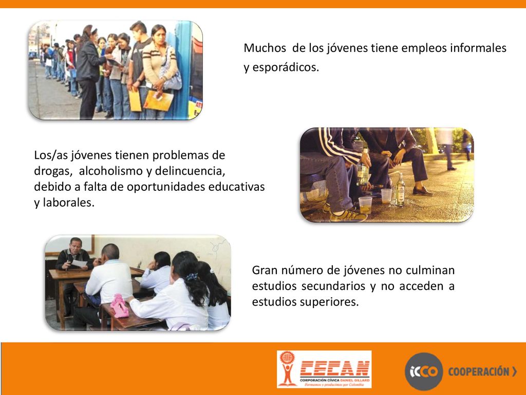 Muchos de los jóvenes tiene empleos informales y esporádicos.