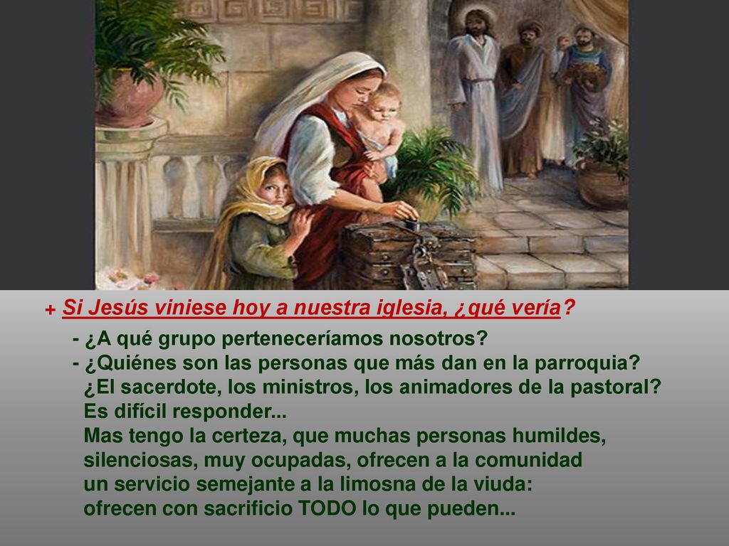 + Si Jesús viniese hoy a nuestra iglesia, ¿qué vería