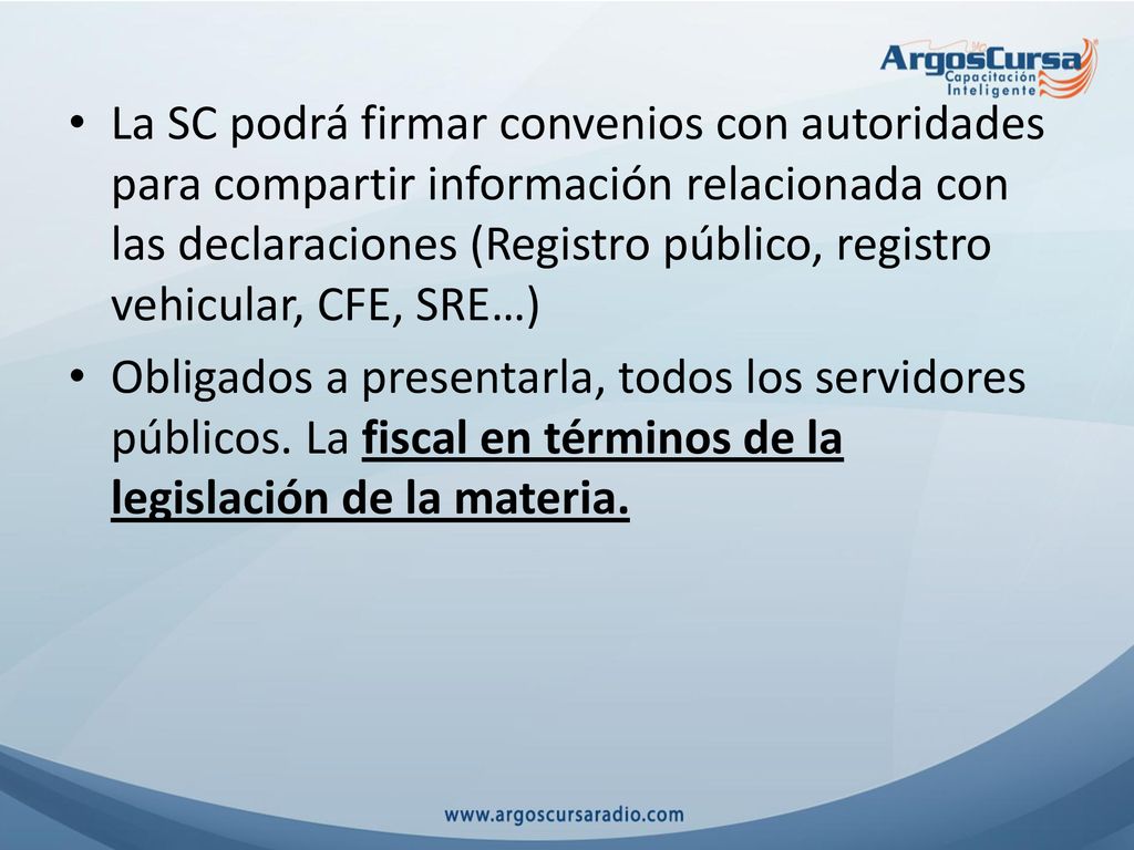 La SC podrá firmar convenios con autoridades para compartir información relacionada con las declaraciones (Registro público, registro vehicular, CFE, SRE…)