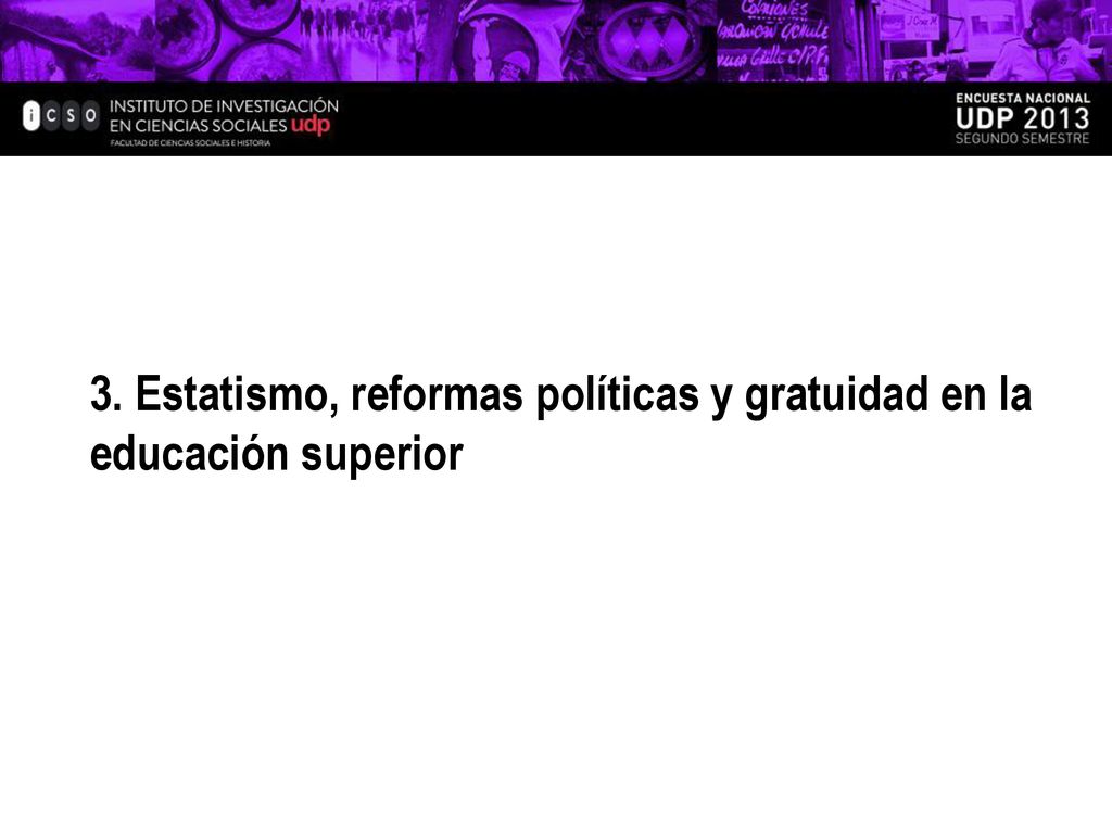 3. Estatismo, reformas políticas y gratuidad en la educación superior