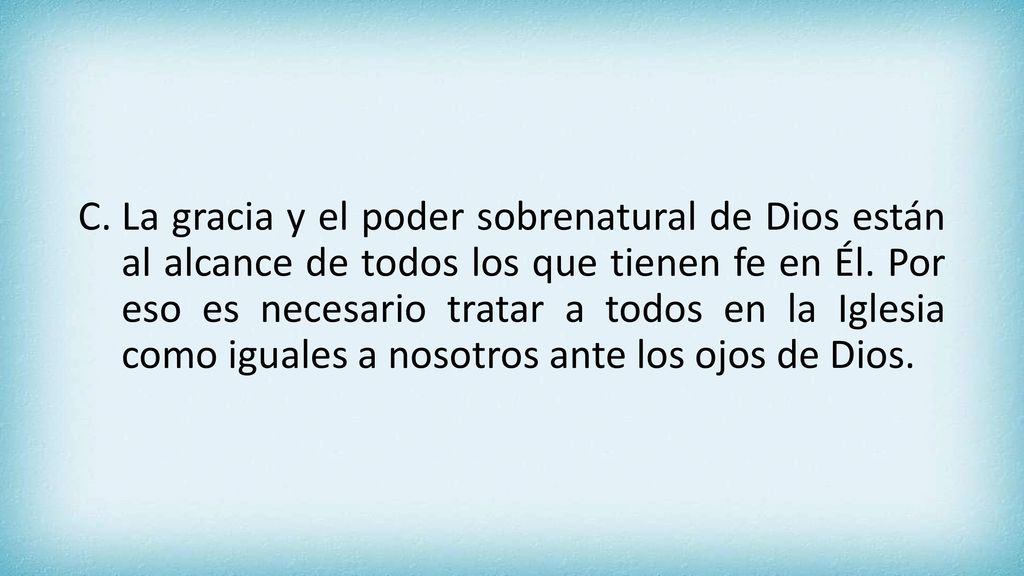 La gracia y el poder sobrenatural de Dios están al alcance de todos los que tienen fe en Él.