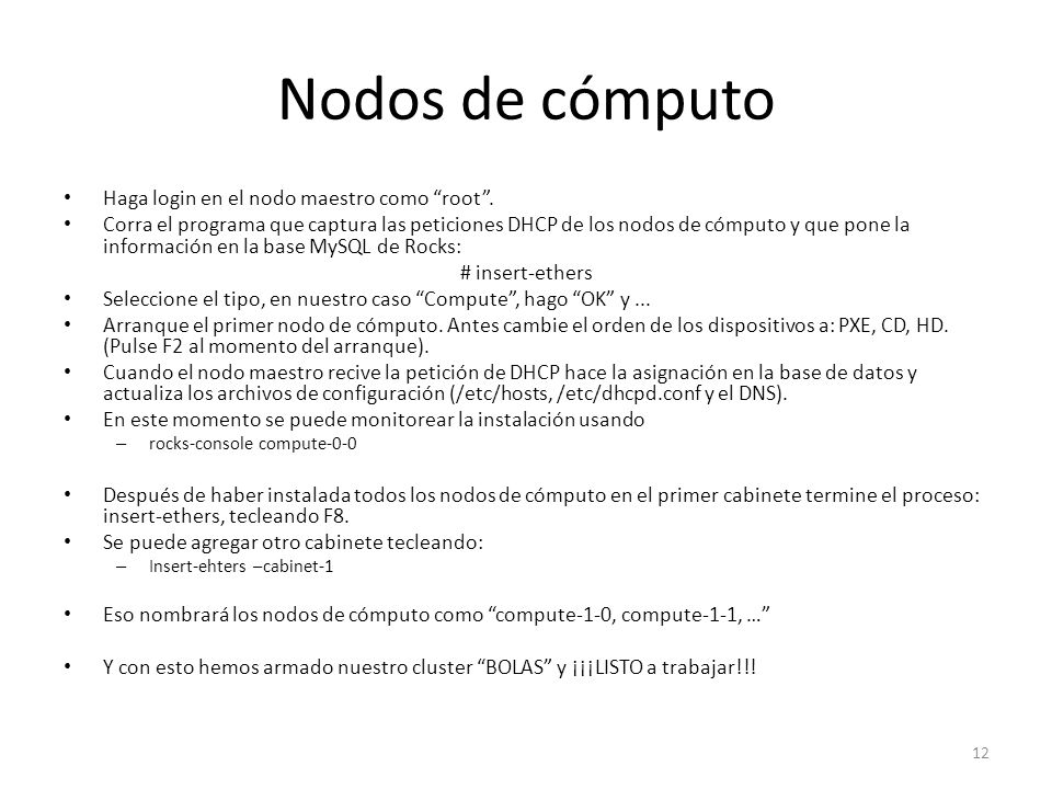 Nodos de cómputo Haga login en el nodo maestro como root .