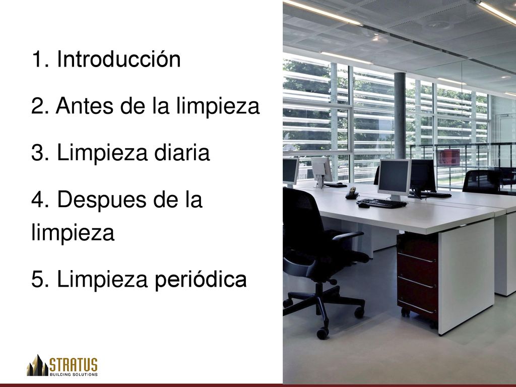 1. Introducción 2. Antes de la limpieza. 3. Limpieza diaria.