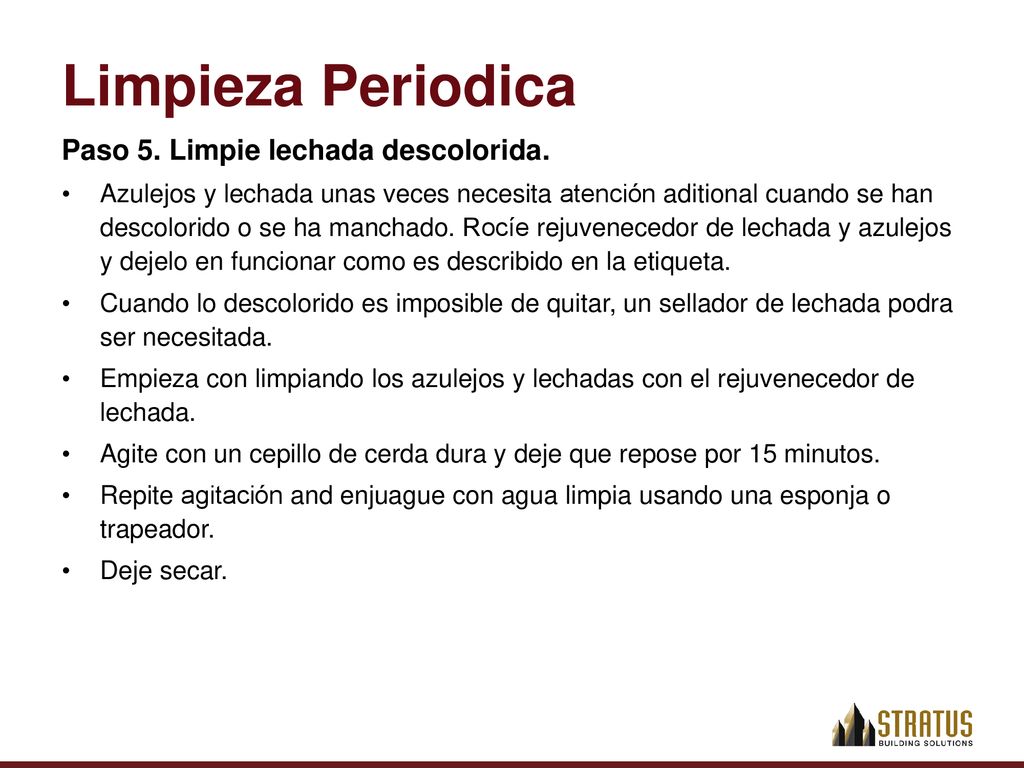 Limpieza Periodica Paso 5. Limpie lechada descolorida.