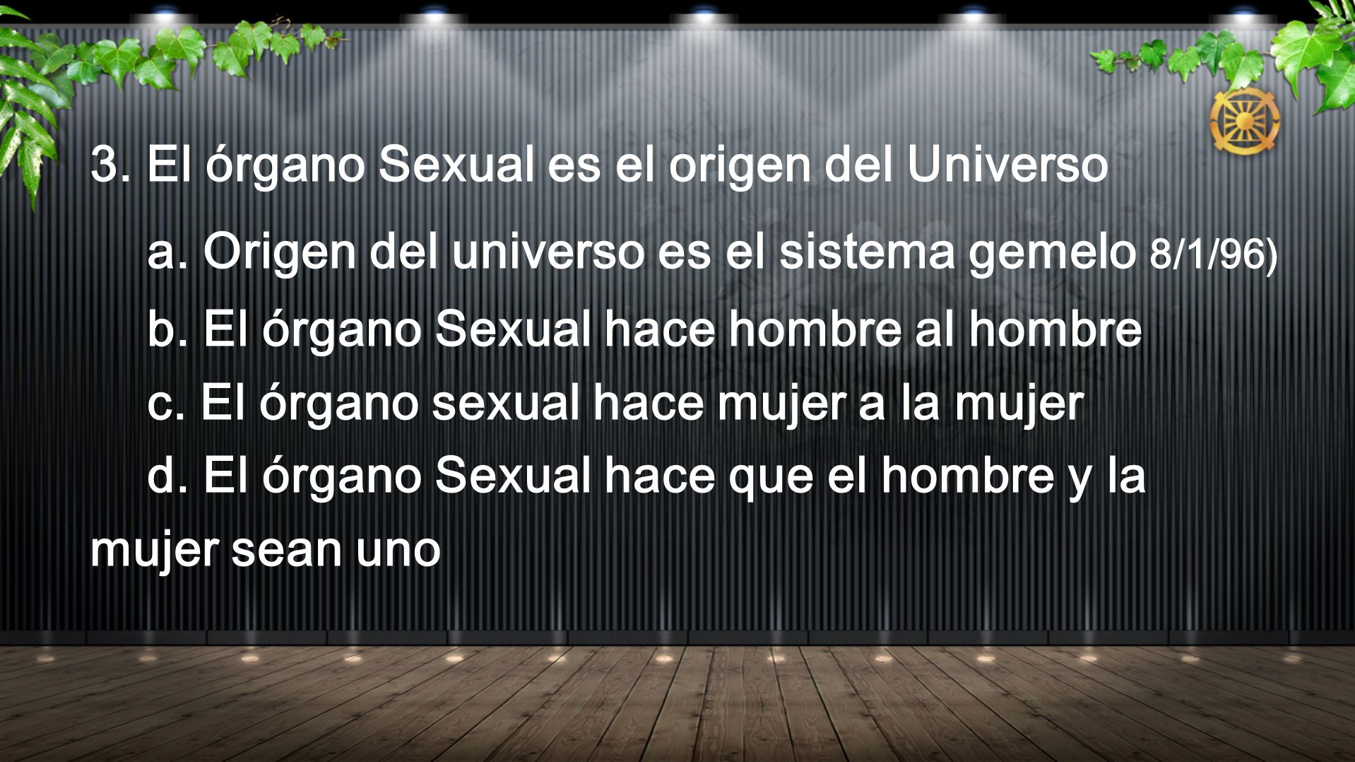 3. El órgano Sexual es el origen del Universo