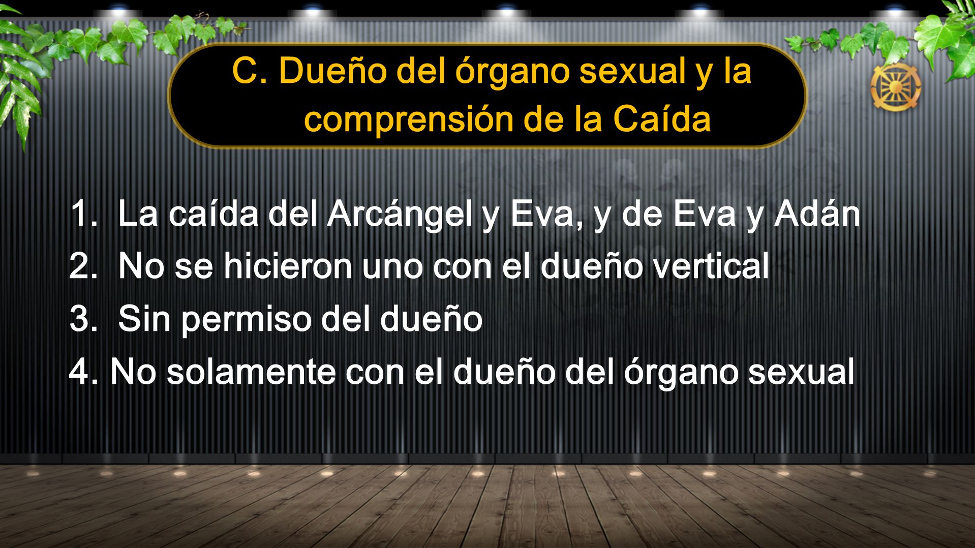 C. Dueño del órgano sexual y la comprensión de la Caída