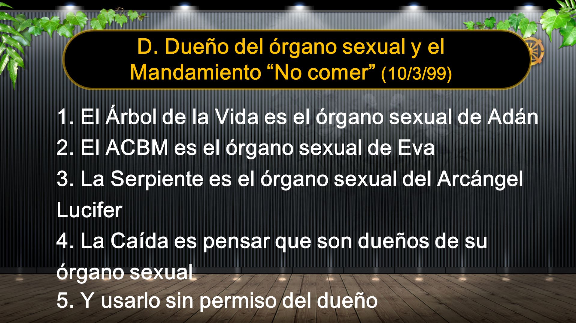D. Dueño del órgano sexual y el Mandamiento No comer (10/3/99)