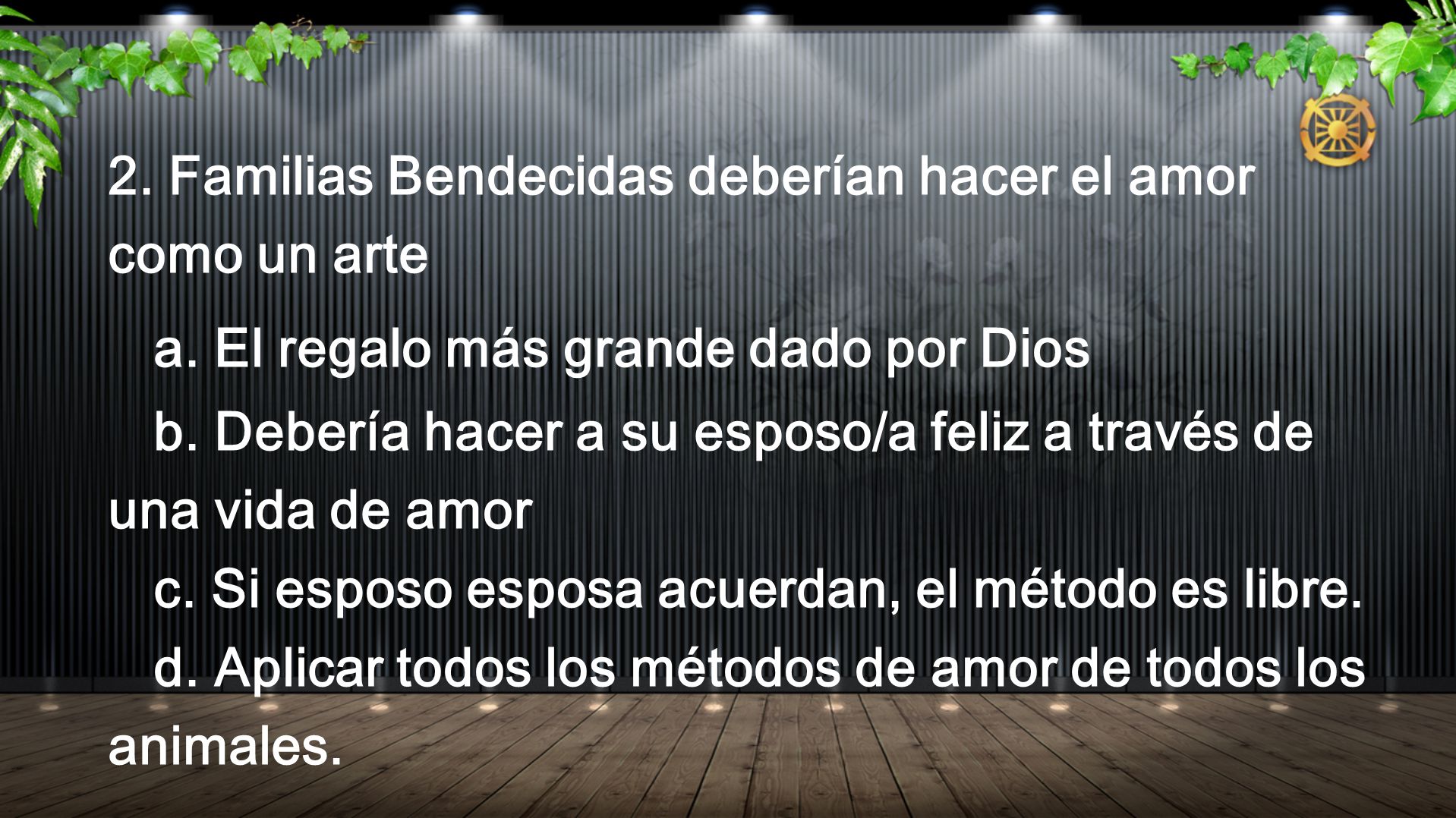 2. Familias Bendecidas deberían hacer el amor como un arte