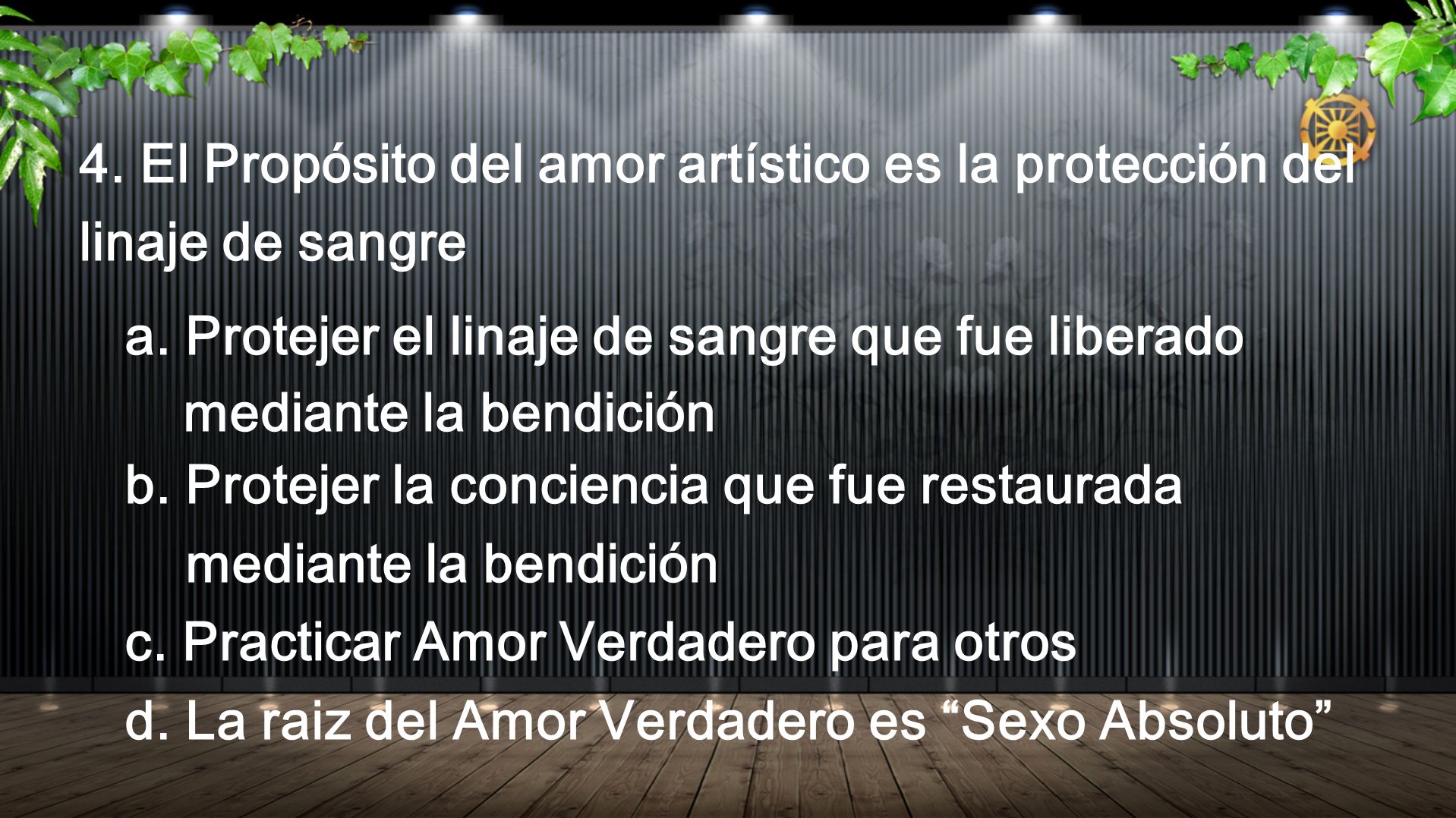 4. El Propósito del amor artístico es la protección del linaje de sangre