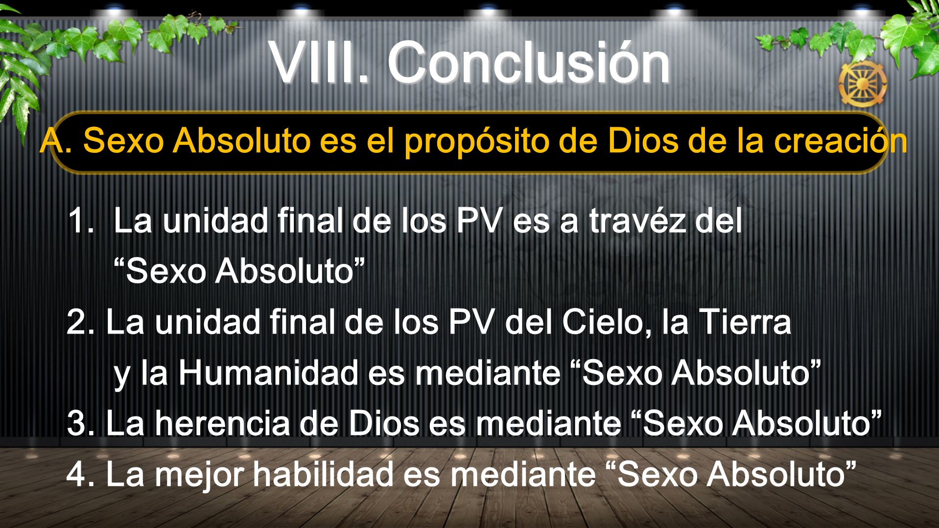 A. Sexo Absoluto es el propósito de Dios de la creación
