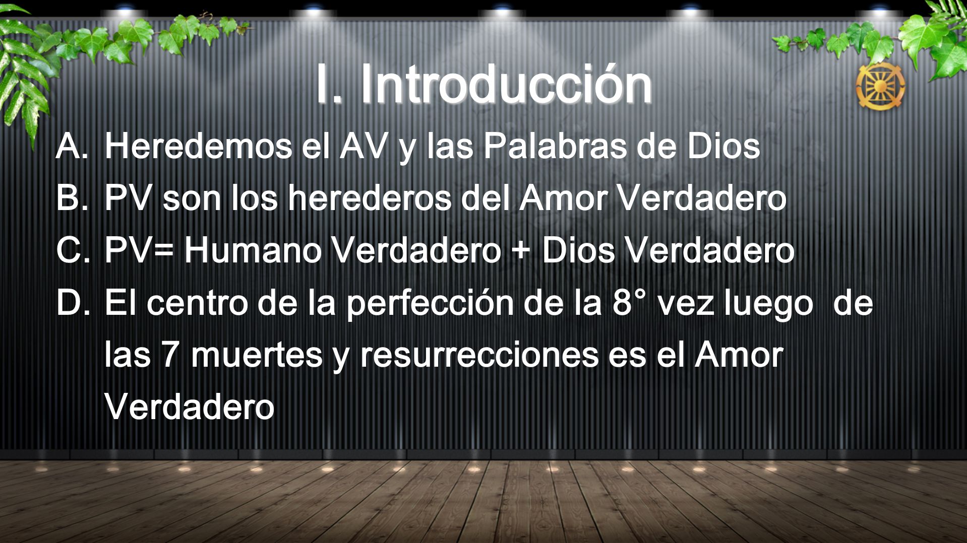 I. Introducción Heredemos el AV y las Palabras de Dios