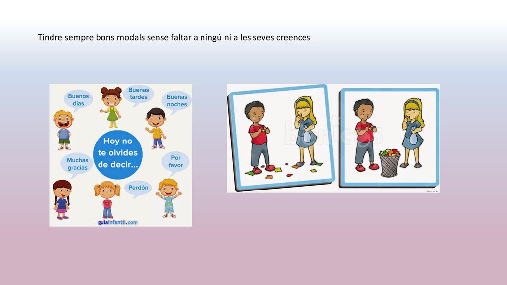 Tindre sempre bons modals sense faltar a ningú ni a les seves creences