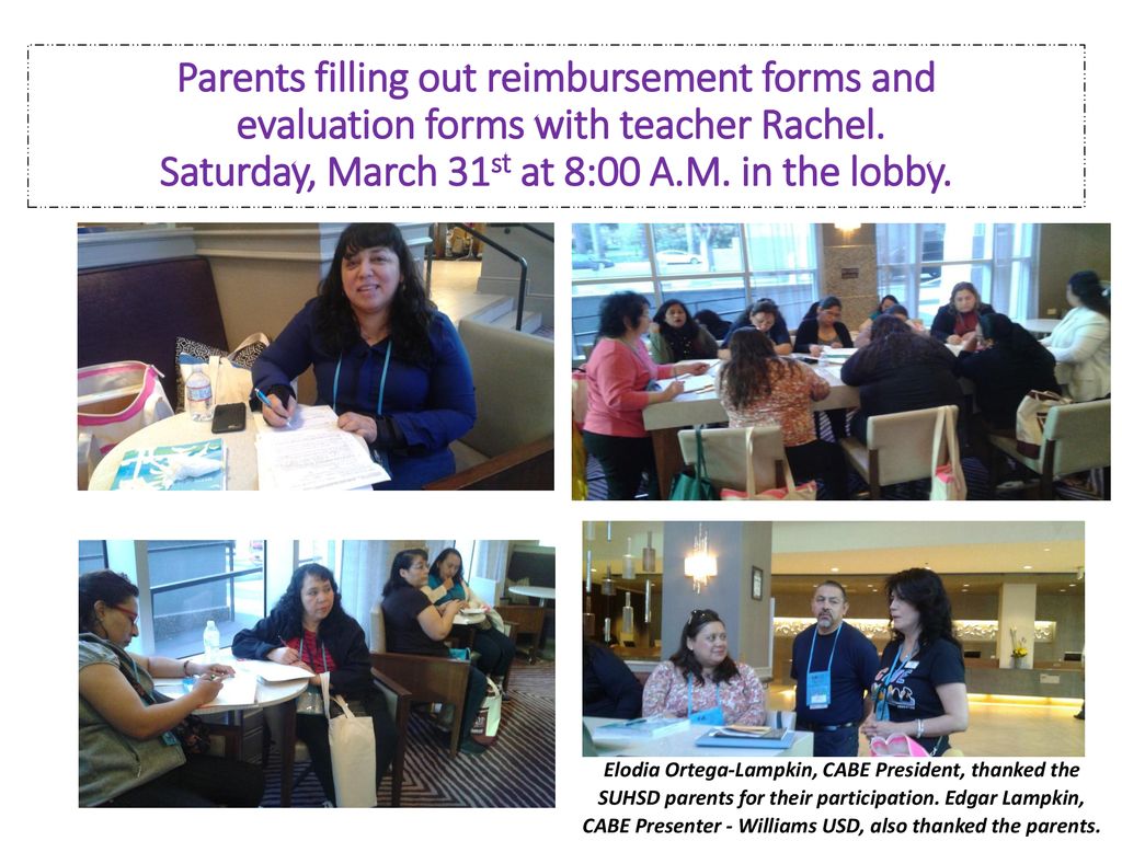 Parents filling out reimbursement forms and evaluation forms with teacher Rachel. Saturday, March 31st at 8:00 A.M. in the lobby.