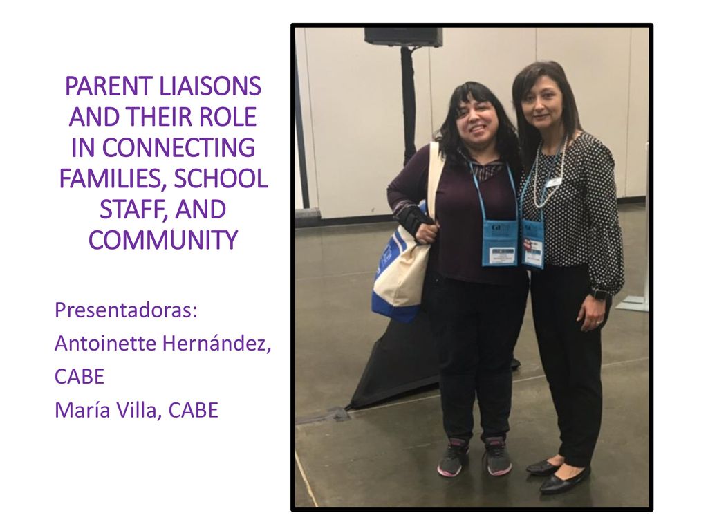 PARENT LIAISONS AND THEIR ROLE IN CONNECTING FAMILIES, SCHOOL STAFF, AND COMMUNITY
