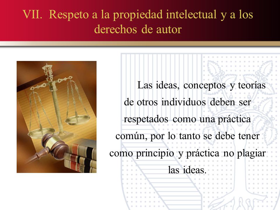 VII. Respeto a la propiedad intelectual y a los derechos de autor