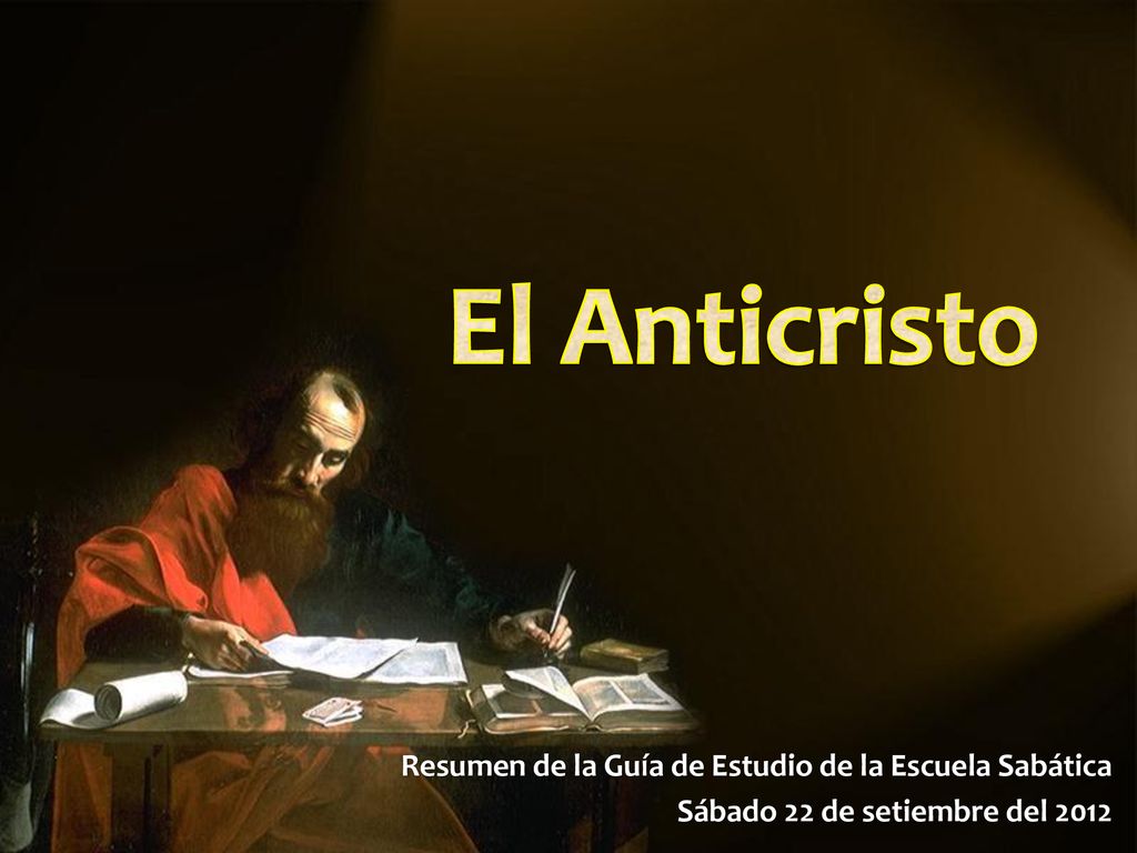 El Anticristo Resumen de la Guía de Estudio de la Escuela Sabática