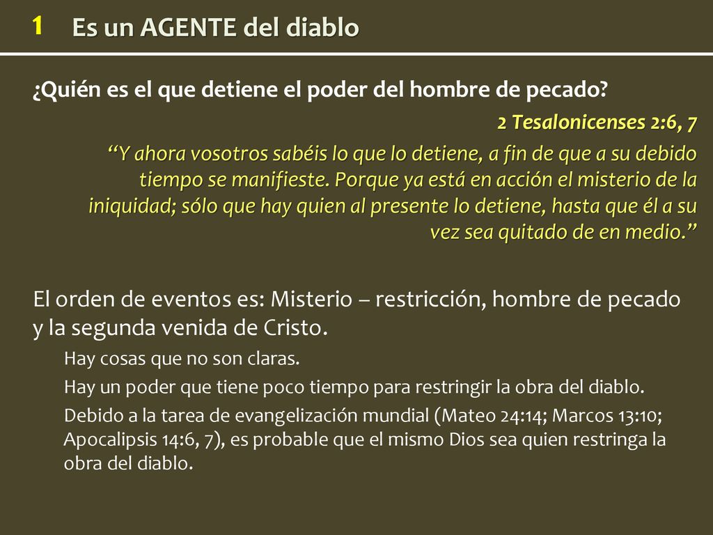 ¿Quién es el que detiene el poder del hombre de pecado