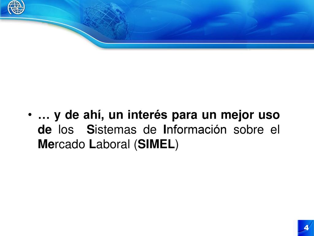 … y de ahí, un interés para un mejor uso de los Sistemas de Información sobre el Mercado Laboral (SIMEL)