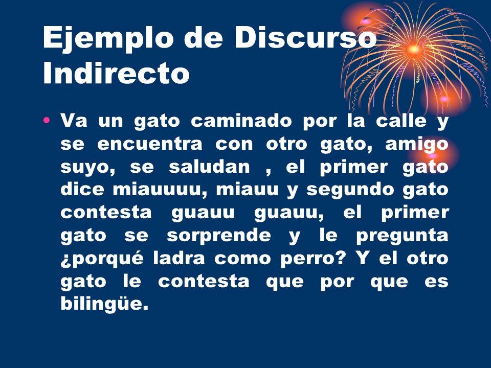 Ejemplo de Discurso Indirecto