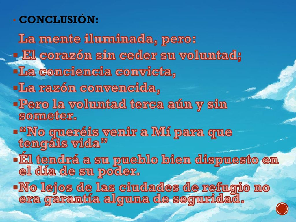 El corazón sin ceder su voluntad; La conciencia convicta,