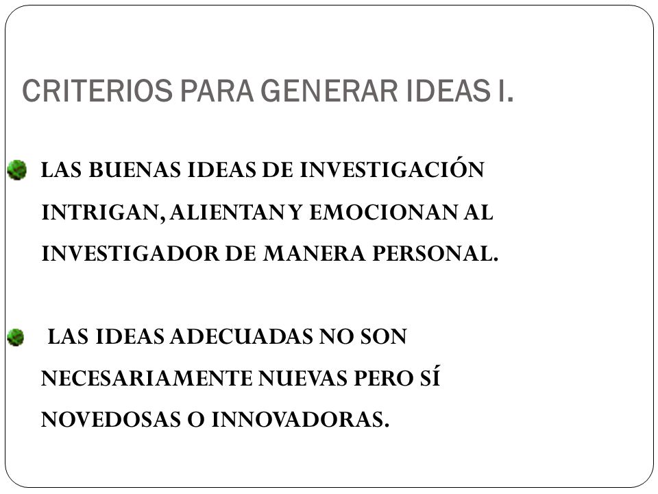 CRITERIOS PARA GENERAR IDEAS I.