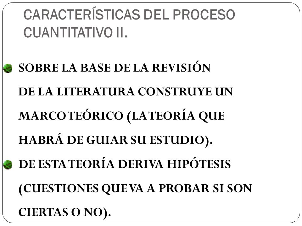 CARACTERÍSTICAS DEL PROCESO CUANTITATIVO II.