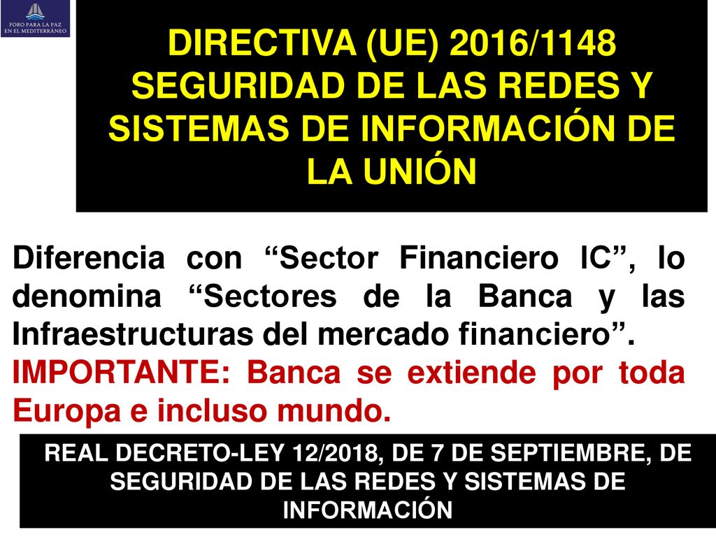 DIRECTIVA (UE) 2016/1148 SEGURIDAD DE LAS REDES Y SISTEMAS DE INFORMACIÓN DE LA UNIÓN