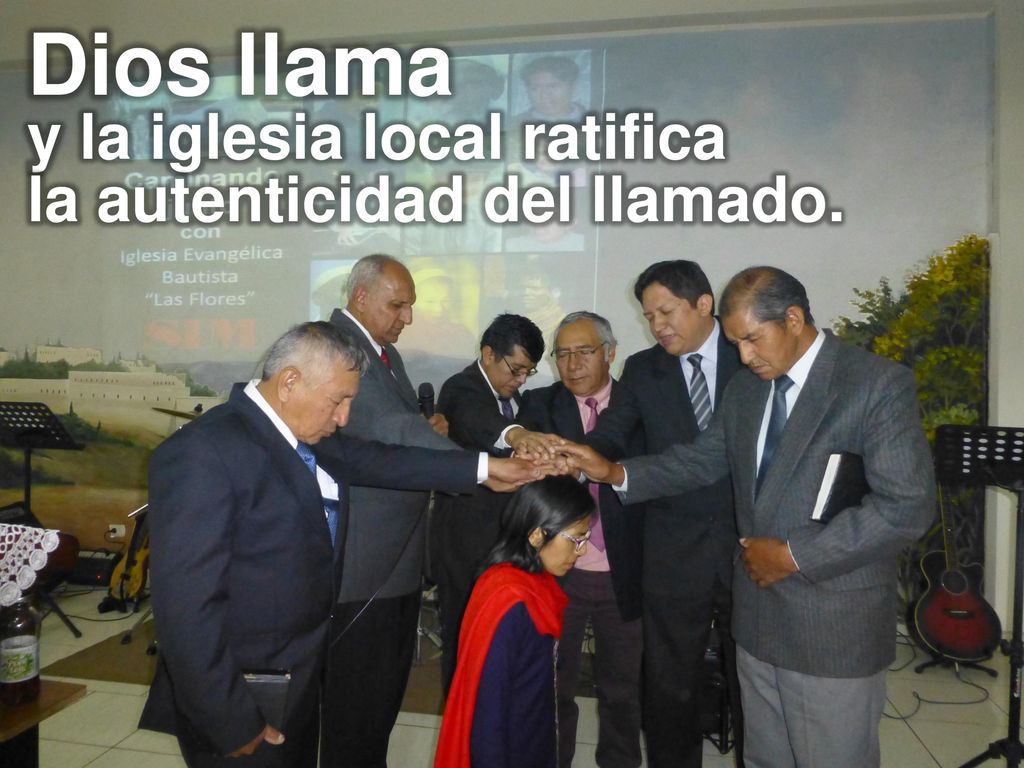 Dios llama y la iglesia local ratifica la autenticidad del llamado.