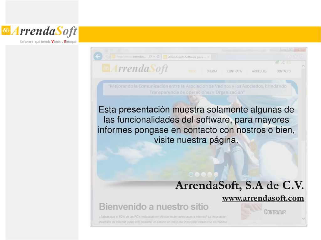 Esta presentación muestra solamente algunas de las funcionalidades del software, para mayores informes pongase en contacto con nostros o bien, visite nuestra página.