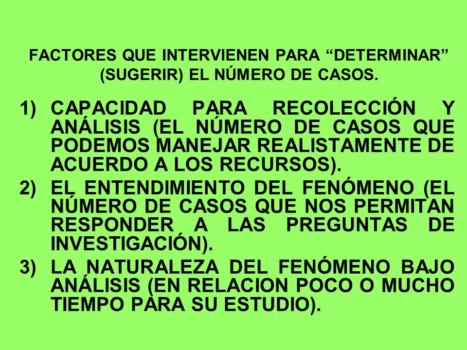 FACTORES QUE INTERVIENEN PARA DETERMINAR (SUGERIR) EL NÚMERO DE CASOS.