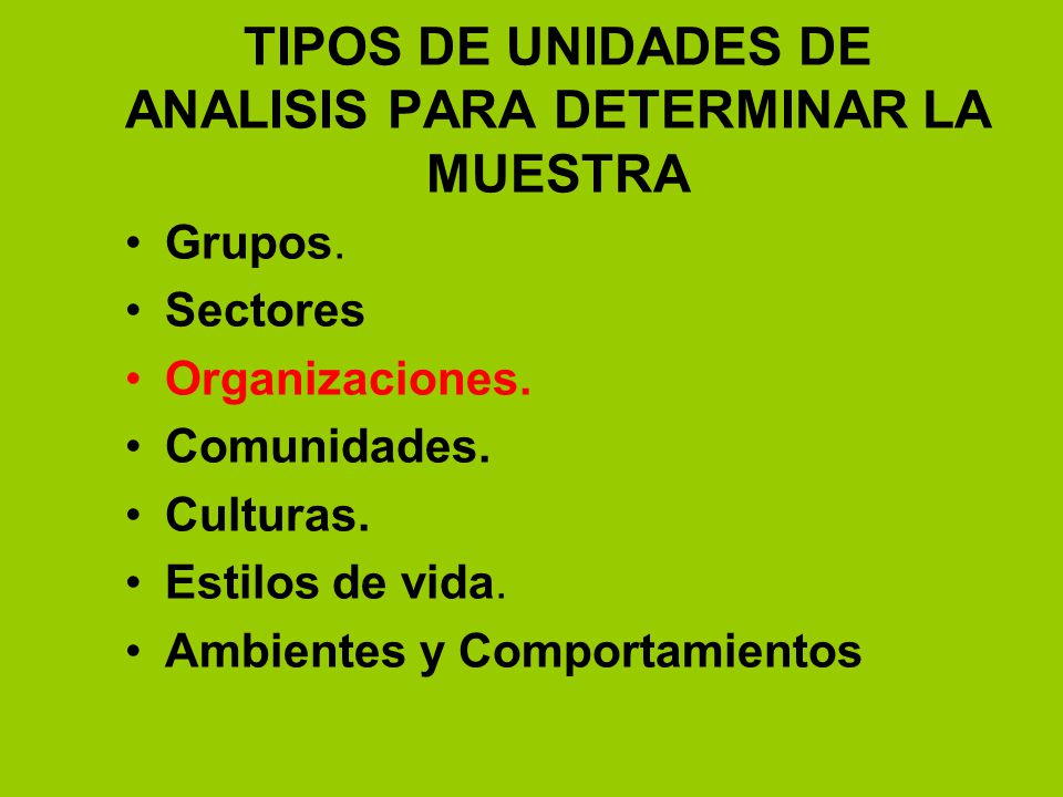 TIPOS DE UNIDADES DE ANALISIS PARA DETERMINAR LA MUESTRA