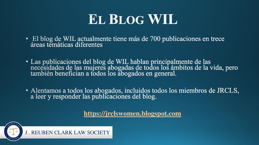 El Blog WIL El blog de WIL actualmente tiene más de 700 publicaciones en trece áreas temáticas diferentes.