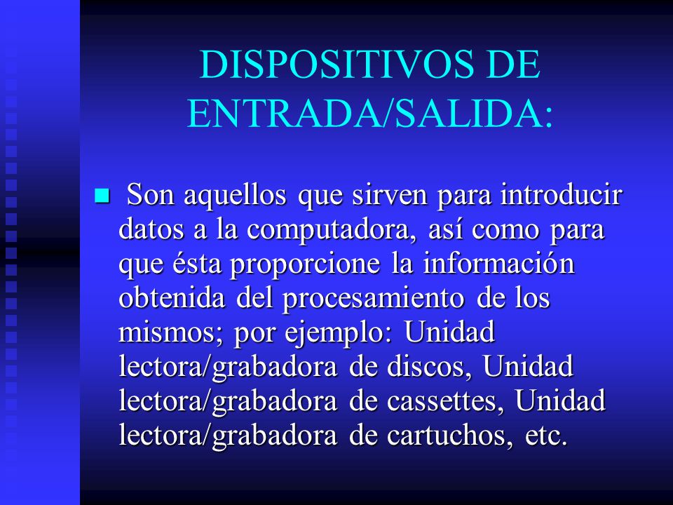 DISPOSITIVOS DE ENTRADA/SALIDA: