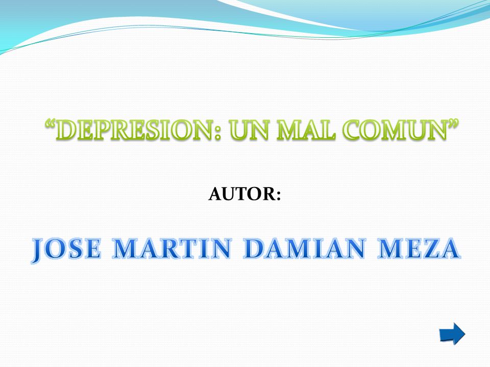 DEPRESION: UN MAL COMUN JOSE MARTIN DAMIAN MEZA