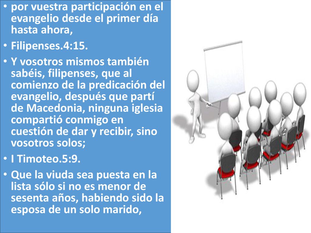 por vuestra participación en el evangelio desde el primer día hasta ahora,